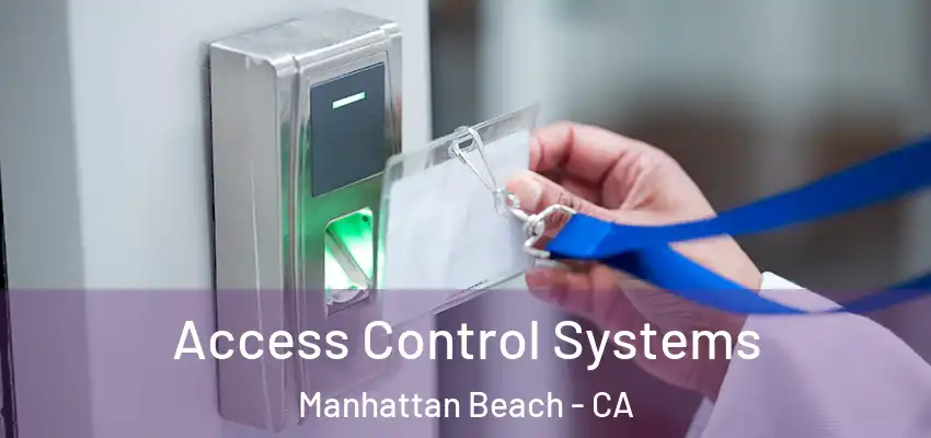  Access Control Systems Manhattan Beach - CA