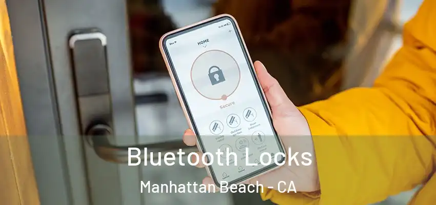  Bluetooth Locks Manhattan Beach - CA
