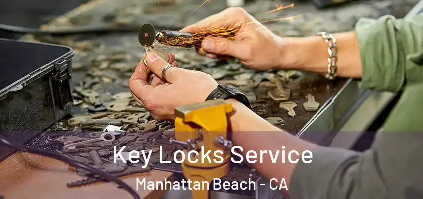 Key Locks Service Manhattan Beach - CA