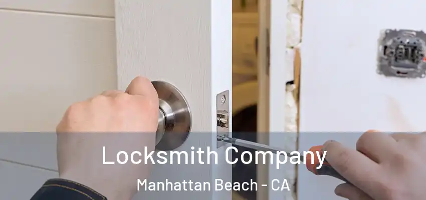  Locksmith Company Manhattan Beach - CA