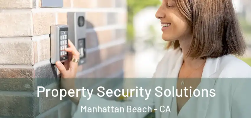  Property Security Solutions Manhattan Beach - CA