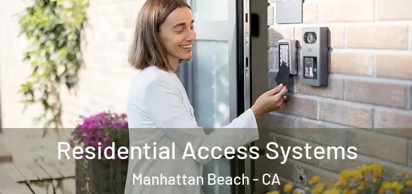  Residential Access Systems Manhattan Beach - CA
