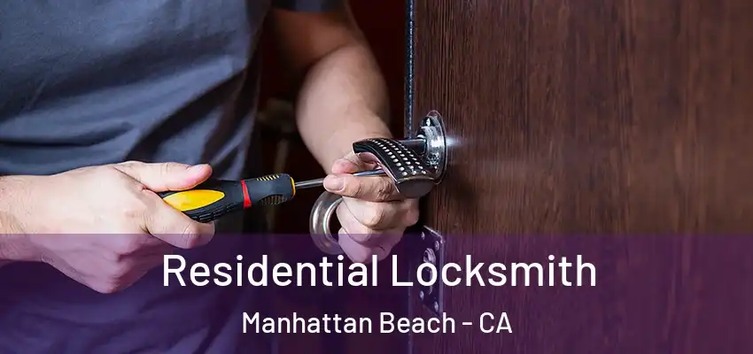  Residential Locksmith Manhattan Beach - CA