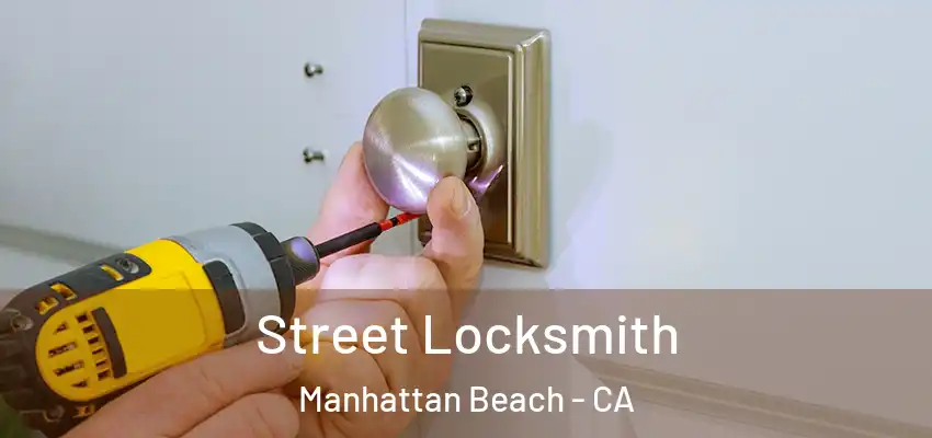  Street Locksmith Manhattan Beach - CA